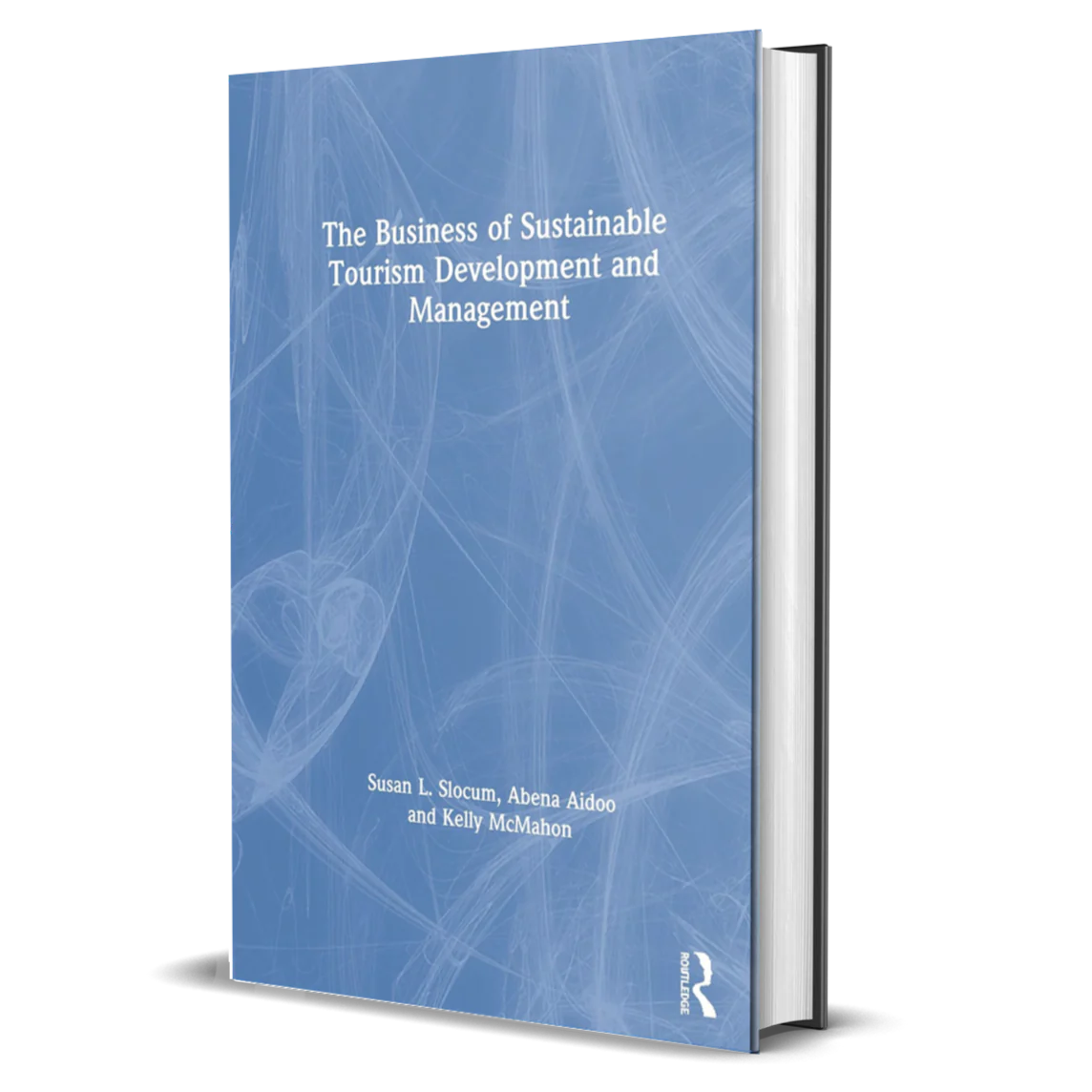 The Business of Sustainable Tourism Development and Management
