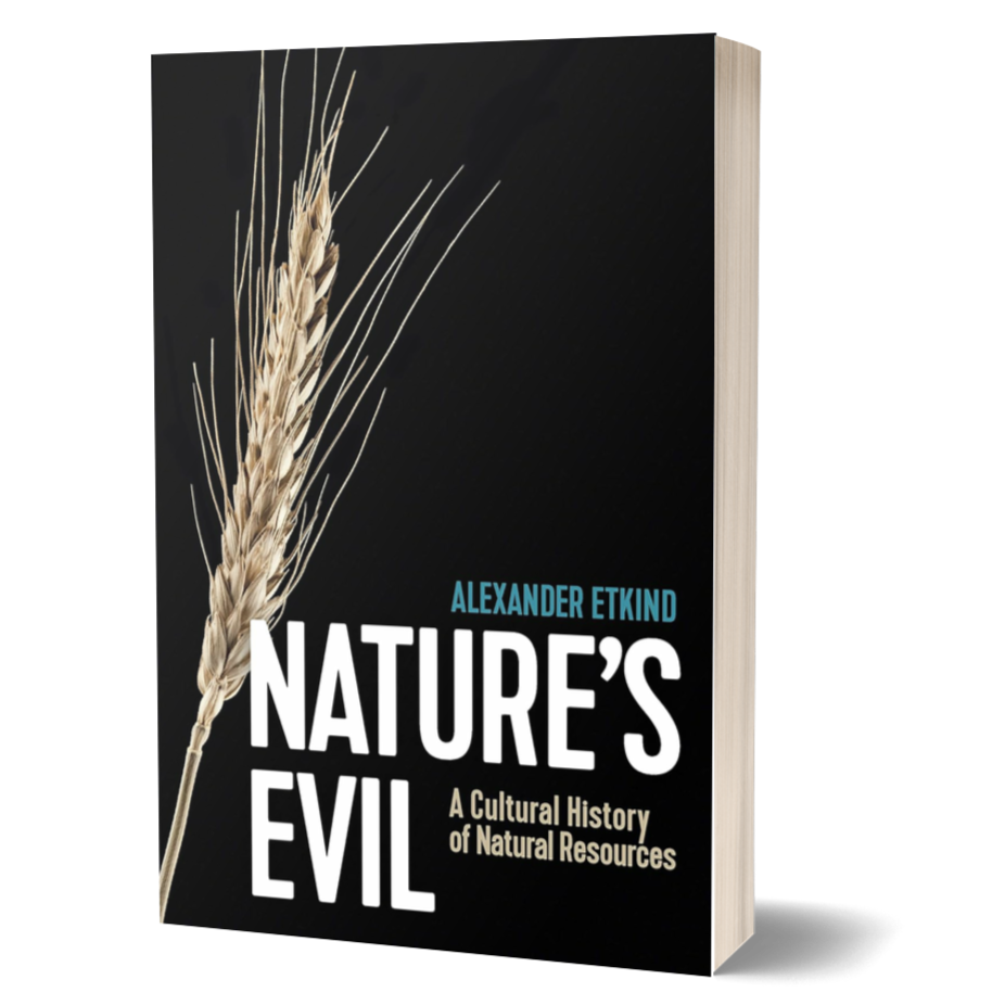 Nature's Evil: A Cultural History of Natural Resources