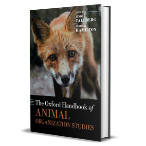 The Oxford Handbook of Animal Organization Studies (Oxford Handbooks)