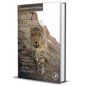 Snow Leopards (Biodiversity of the World: Conservation from Genes to Landscapes)