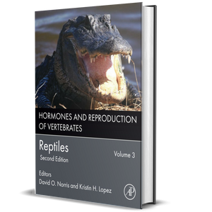 Hormones and Reproduction of Vertebrates.Vol.3: Reptiles