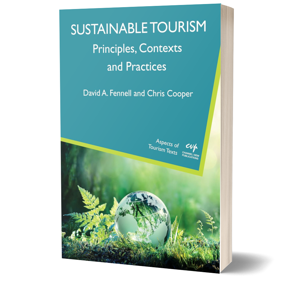 Sustainable Tourism: Principles, Contexts and Practices (Aspects of Tourism Texts, 6)