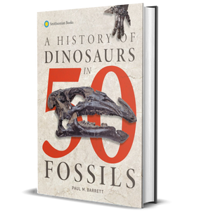 A History of Dinosaurs in 50 Fossils