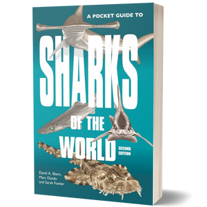A Pocket Guide to Sharks of the World: Second Edition (Wild Nature Press)