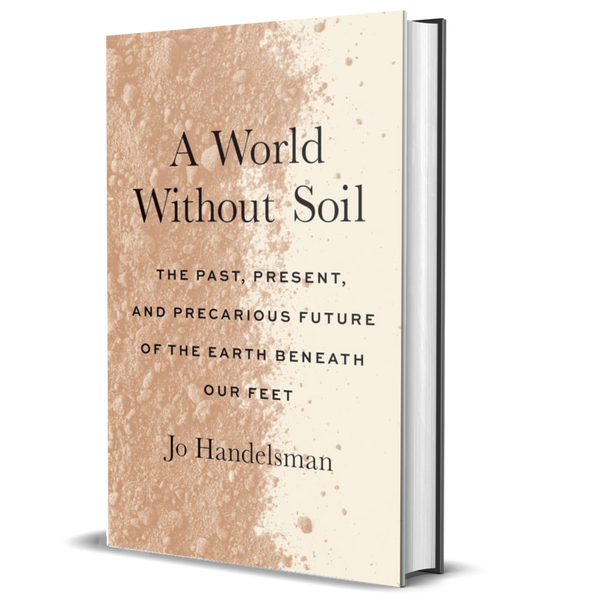 Bioweb Jensen A World Without Soil: The Past, Present, and Precarious Future of the ...