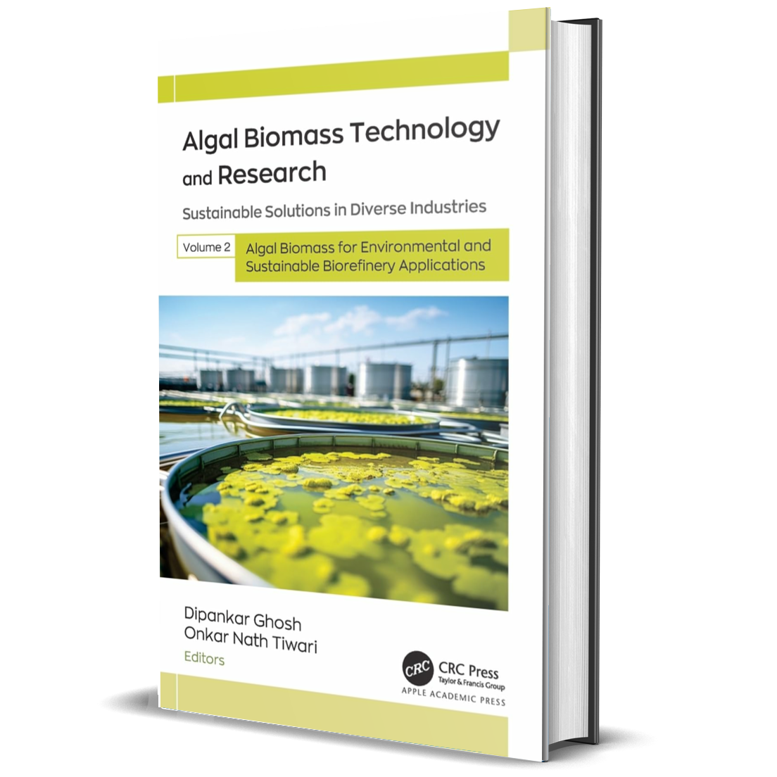 Algal Biomass Technology and Research: Sustainable Solutions in Diverse Industries, Volume 2: Algal Biomass for Environmental and Sustainable Biorefinery Applications