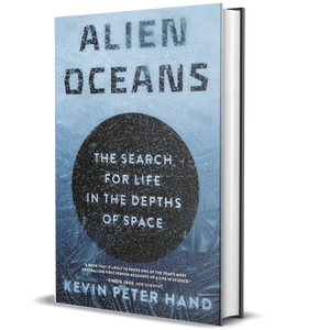 Alien Oceans: The Search for Life in the Depths of Space