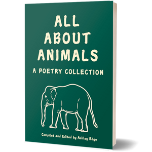 All About Animals: A Poetry Collection