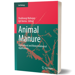 Animal Manure: Agricultural and Biotechnological Applications (Soil Biology, 64)