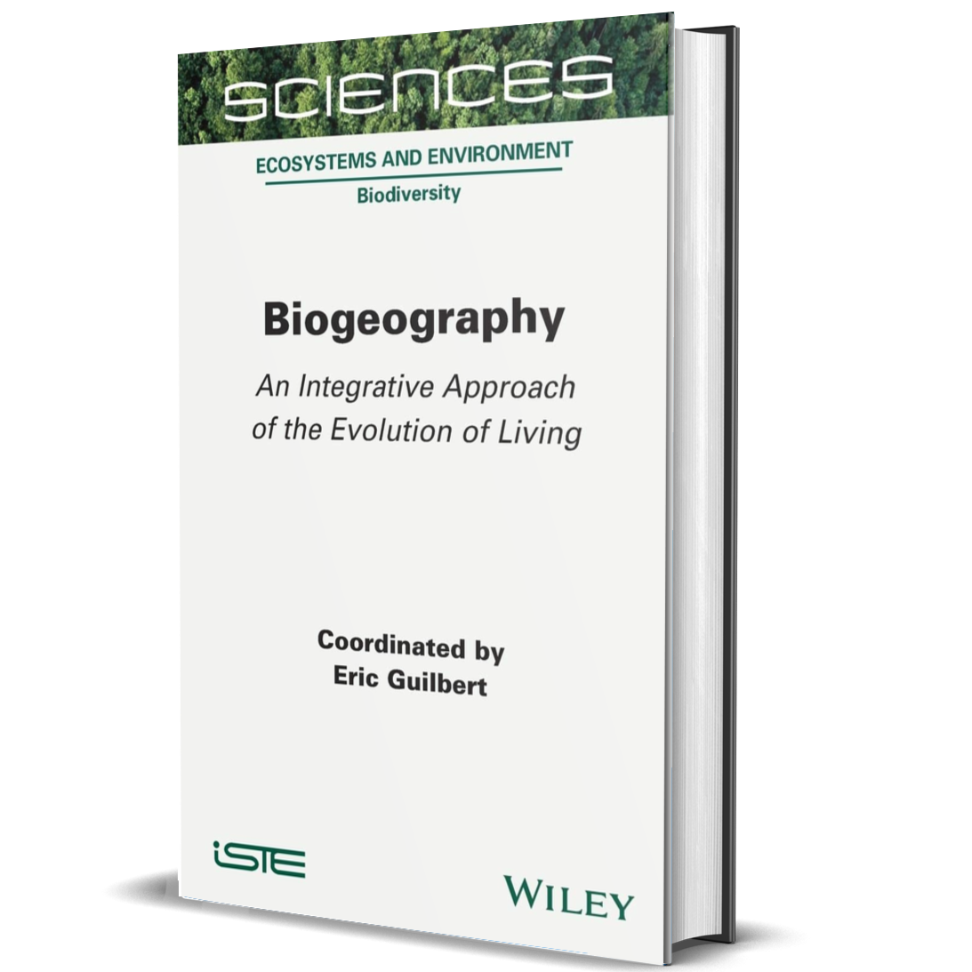 Biogeography: An Integrative Approach of the Evolution of Living (Science: Ecosystems and Environment: Biodiversity) 1st Edition