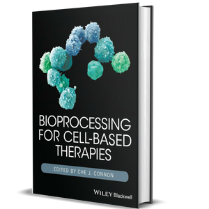 Bioprocessing for Cell-Based Therapies 1st Edition, Kindle Edition