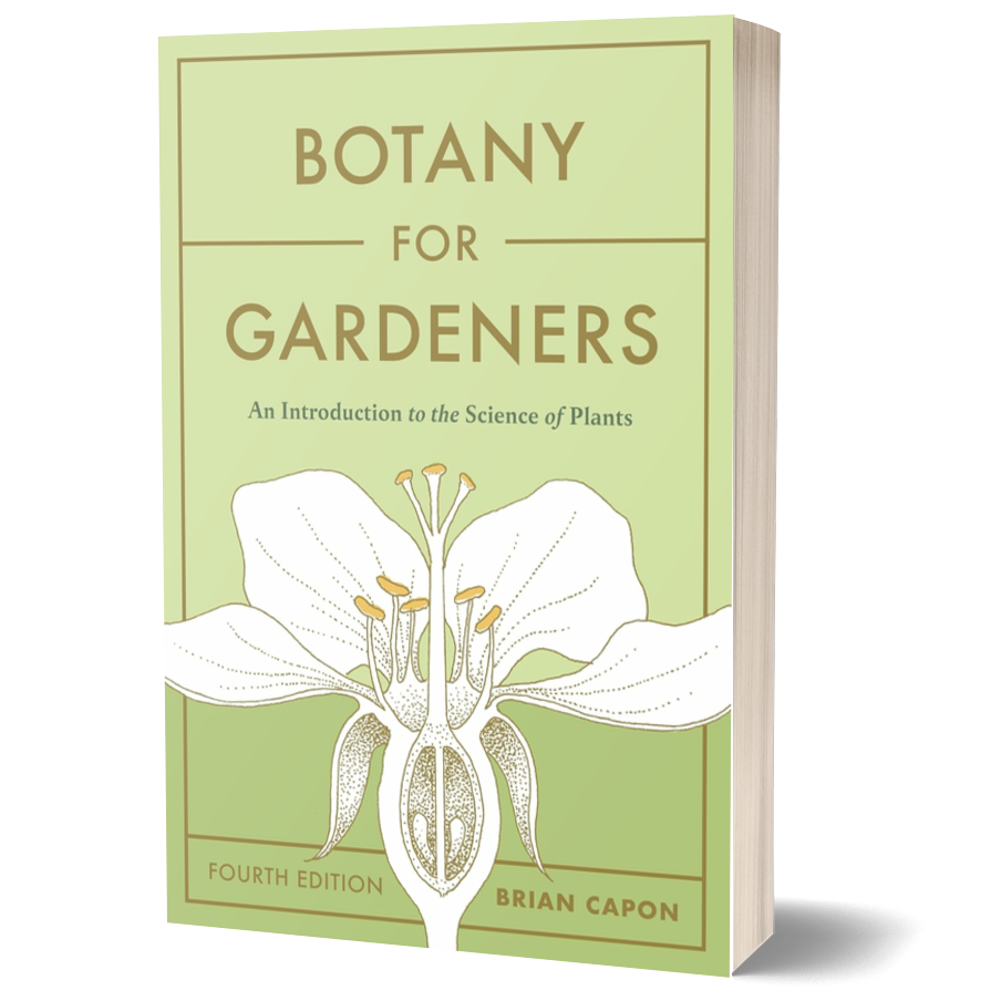 Botany for Gardeners: An Introduction to the Science of Plants, Fourth Ed.