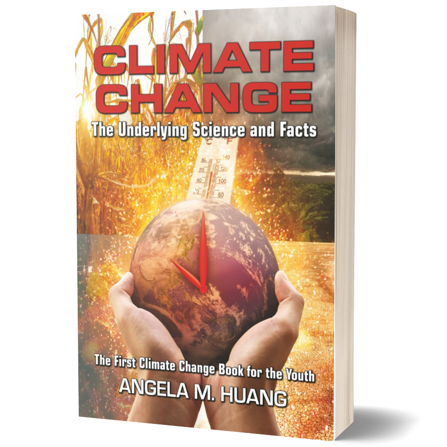 CLIMATE CHANGE: The Underlying Science and Facts: The First Climate Change Book for the Youth