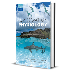 Conservation Physiology: Applications for Wildlife Conservation and Management