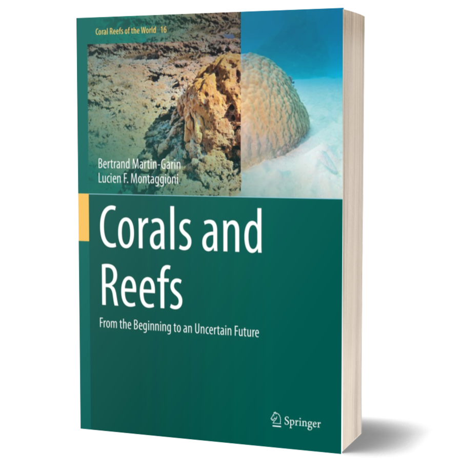 Corals and Reefs: From the Beginning to an Uncertain Future (Coral Reefs of the World, 16) 