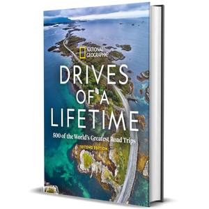 Drives of a Lifetime 2nd Edition: 500 of the World's Greatest Road Trips