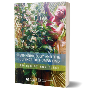 Ethnobiology and the Science of Humankind 1st Edition
