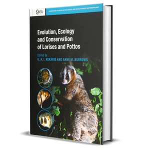 Evolution, Ecology and Conservation of Lorises and Pottos (Cambridge Studies in Biological and Evolutionary Anthropology)