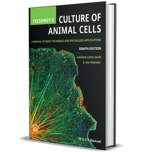 Freshney's Culture of Animal Cells A Manual of Basic Technique and Sp