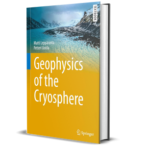 Geophysics of the Cryosphere (Springer Textbooks in Earth Sciences, Geography and Environment)