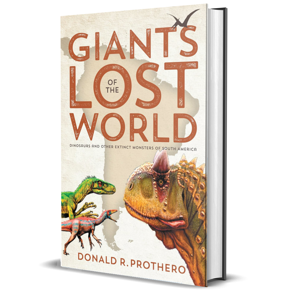 Giants of the Lost World: Dinosaurs and Other Extinct Monsters of South America