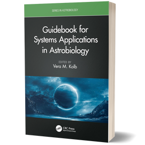 Guidebook for Systems Applications in Astrobiology (Series in Astrobiology)