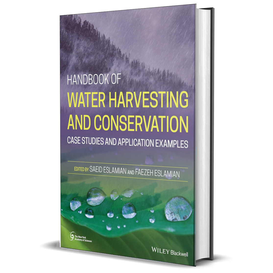 Handbook of Water Harvesting and Conservation: Case Studies and Application Examples (The New York Academy of Sciences)