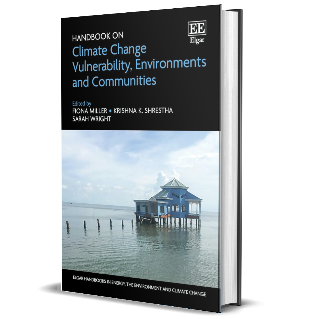Handbook on Climate Change Vulnerability, Environments and Communities (Elgar Handbooks in Energy, the Environment and Climate Change)