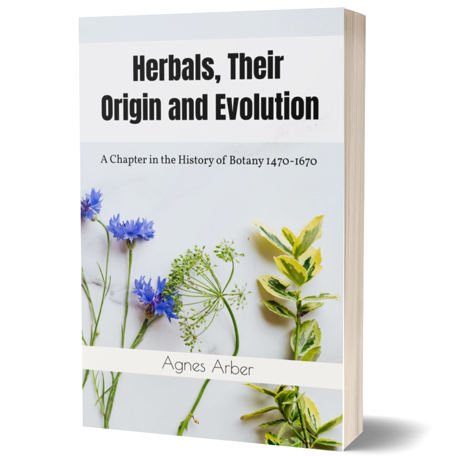 Herbals, Their Origin and Evolution: A Chapter in the History of Botany 1470-1670