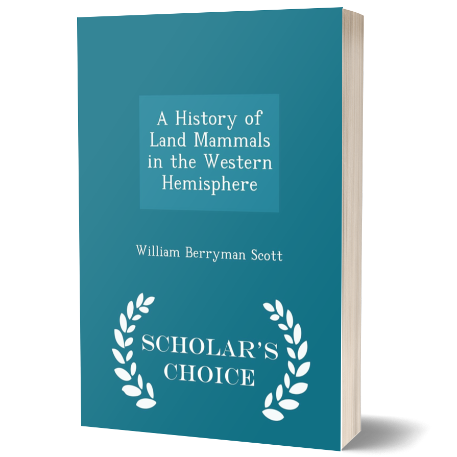 History of Land Mammals in the Western Hemisphere (Classic Reprint)
