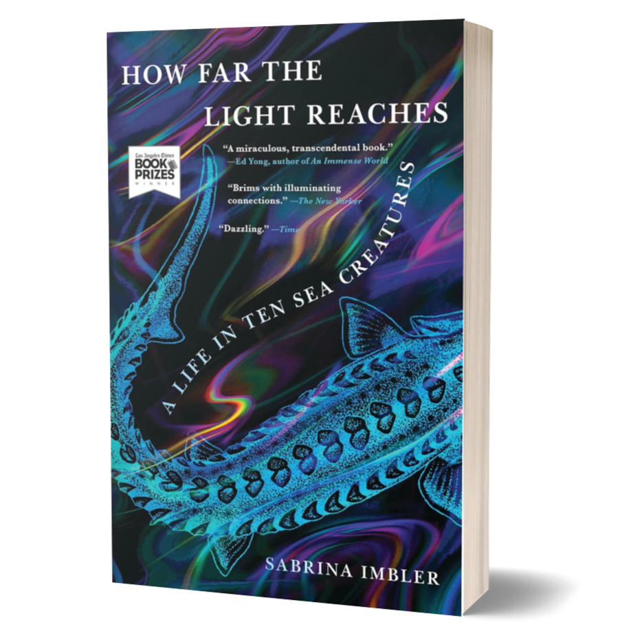 How Far the Light Reaches: A Life in Ten Sea Creatures