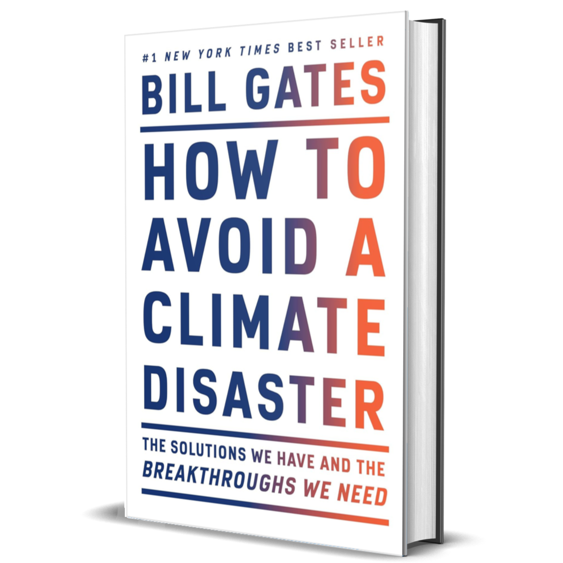 How to Avoid a Climate Disaster: The Solutions We Have and the Breakthroughs We Need
