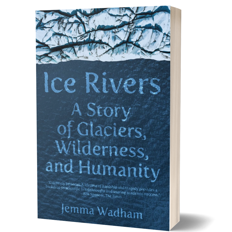 Ice Rivers: A Story of Glaciers, Wilderness, and Humanity