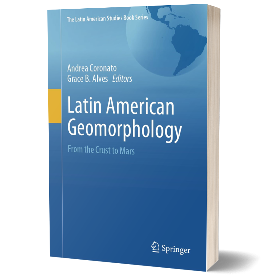 Latin American Geomorphology: From the Crust to Mars (The Latin American Studies Book Series) 