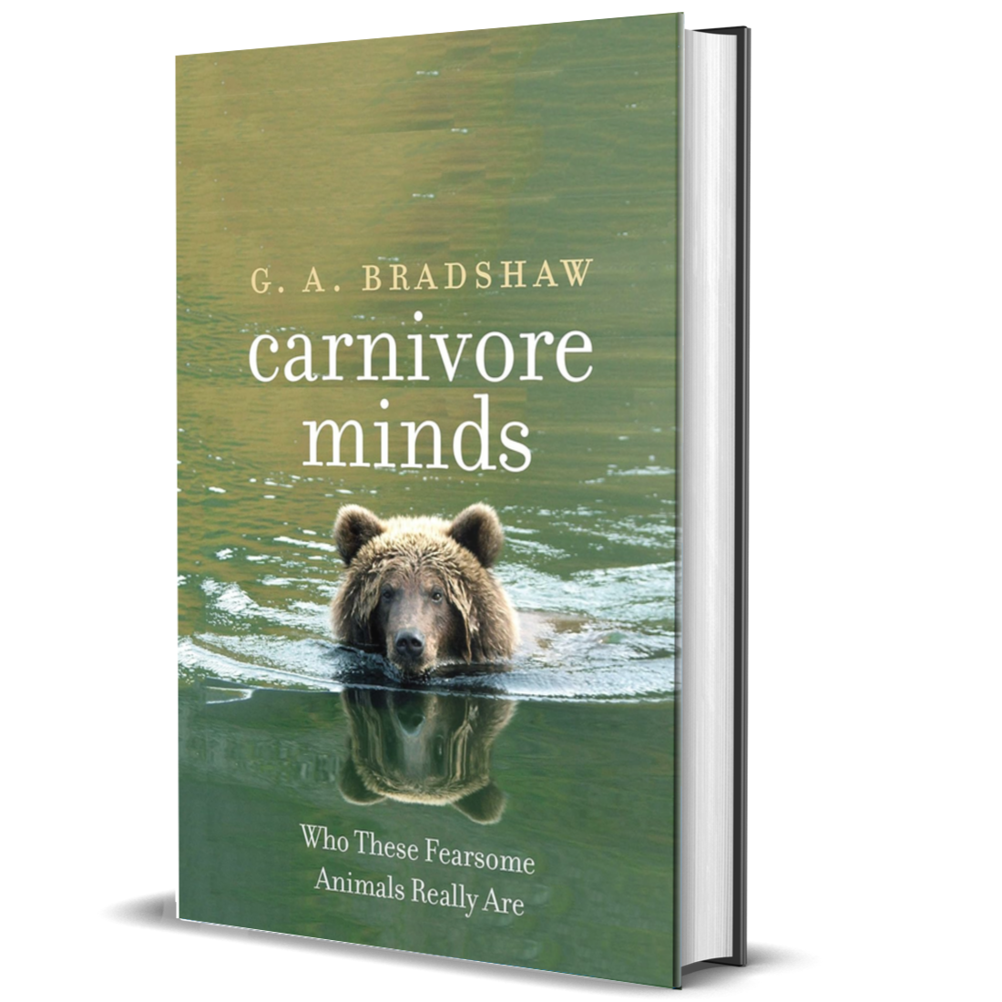 Look Inside Also Available: Carnivore Minds Who These Fearsome Animals Really Are