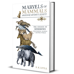 Marvels of Mammals: Unlocking Nature’s Secrets - The Science of Biomimetics Innovation Shaping a Better World
