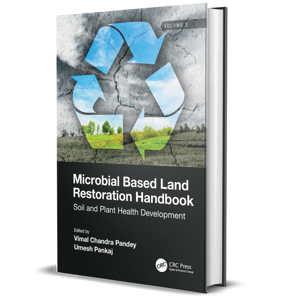 Microbial Based Land Restoration Handbook, Volume 2 ²⁵ - BIOWEB Brasil