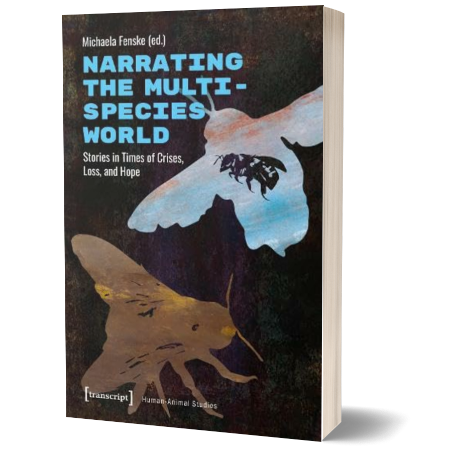 Narrating the Multispecies World: Stories in Times of Crises, Loss, and Hope