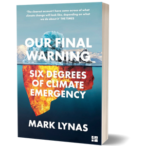 Our Final Warning: Six Degrees of Climate Emergency