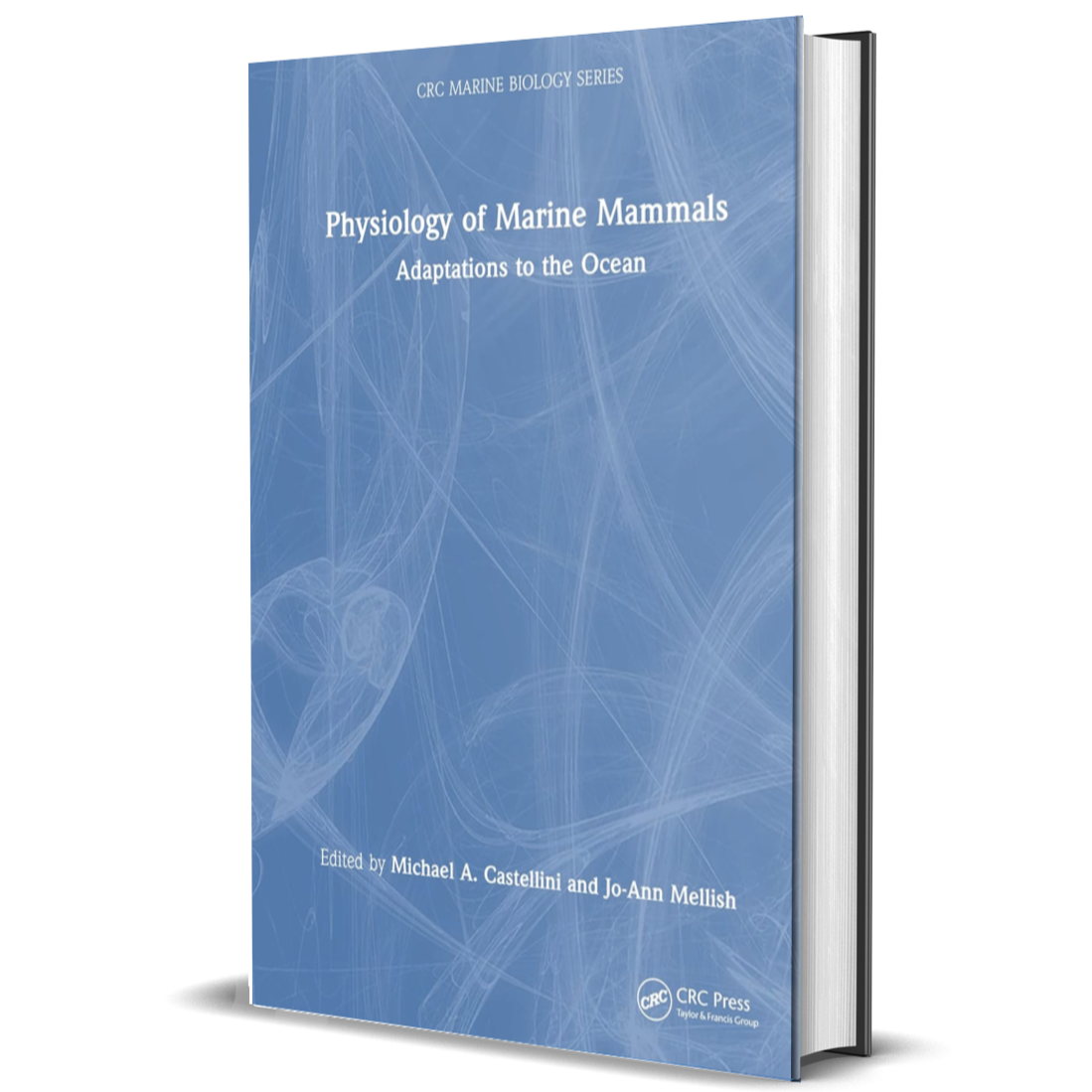 Physiology of Marine Mammals: Adaptations to the Ocean (CRC Marine Biology Series)