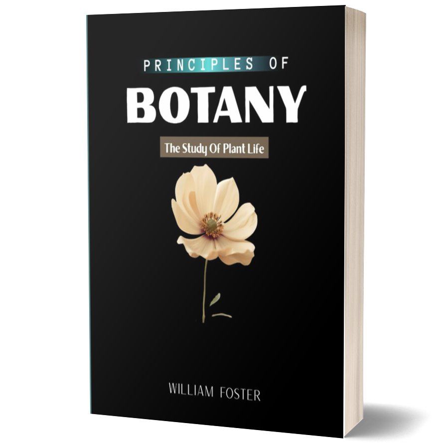 Principles of Botany: The Study of Plant Life