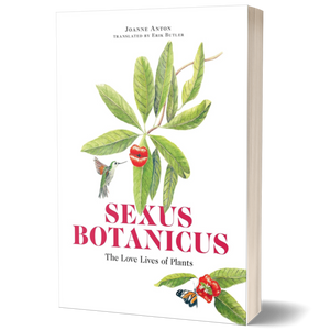 Sexus Botanicus: The Love Lives of Plants