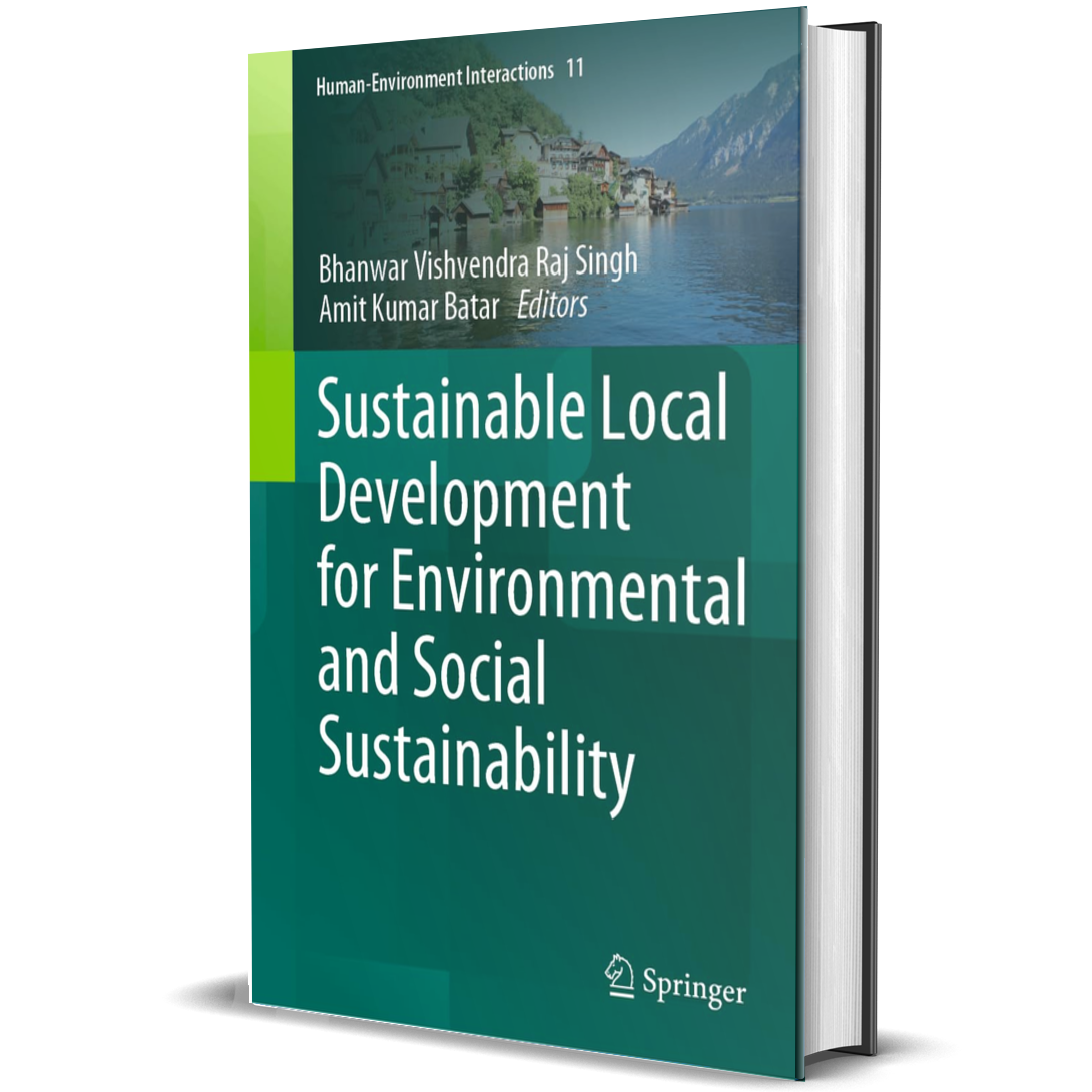 Sustainable Local Development for Environmental and Social Sustainability (Human-Environment Interactions, 11)