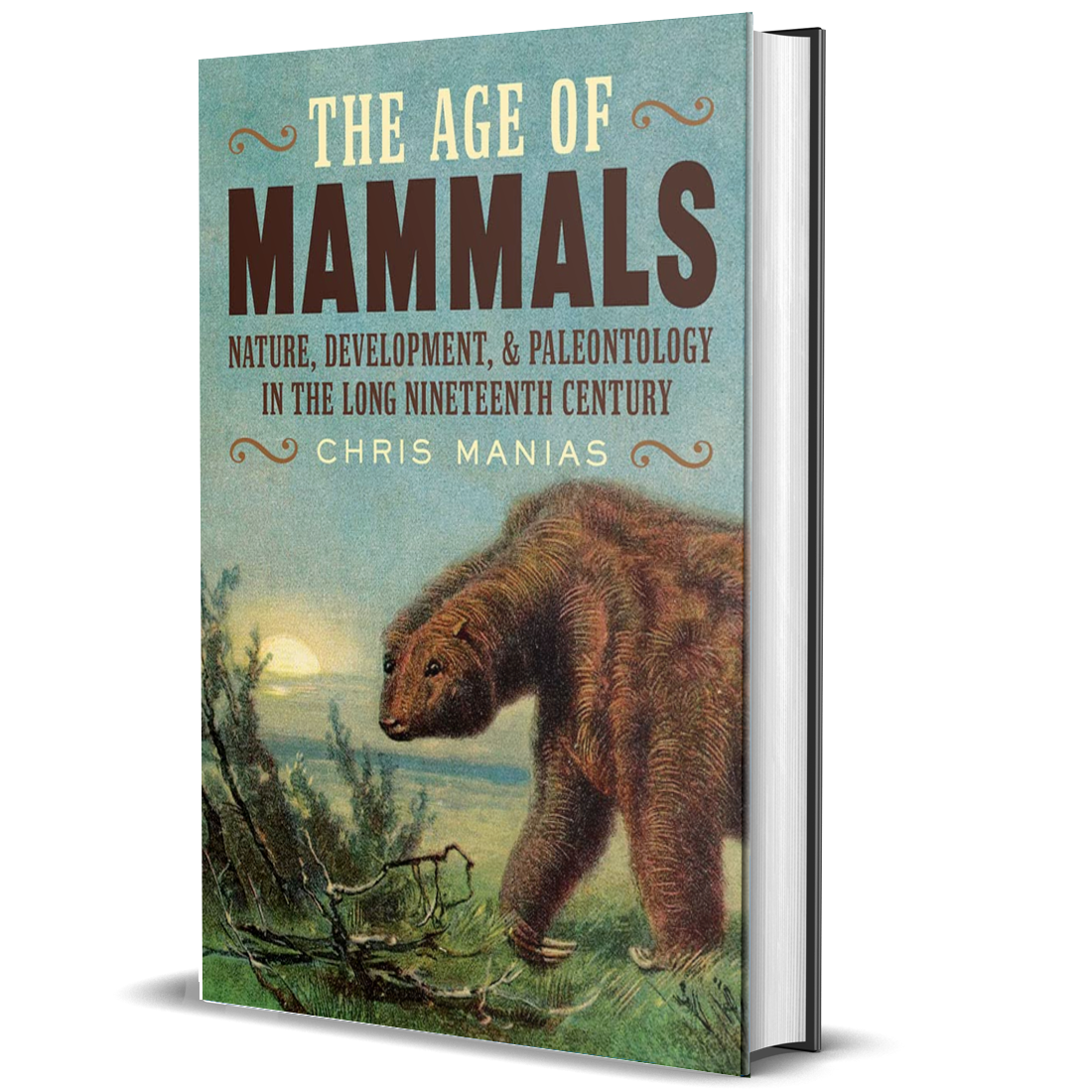 The Age of Mammals: International Paleontology in the Long Nineteenth Century