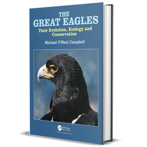 The Great Eagles: Their Evolution, Ecology and Conservation