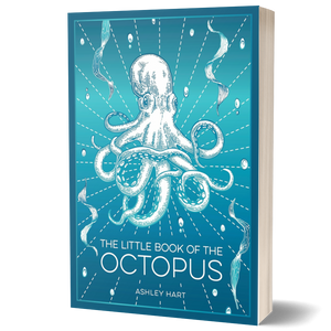 The Little Book of the Octopus: An Introduction to the Mysterious and Fascinating World of One of Earth’s Most Complex Creatures