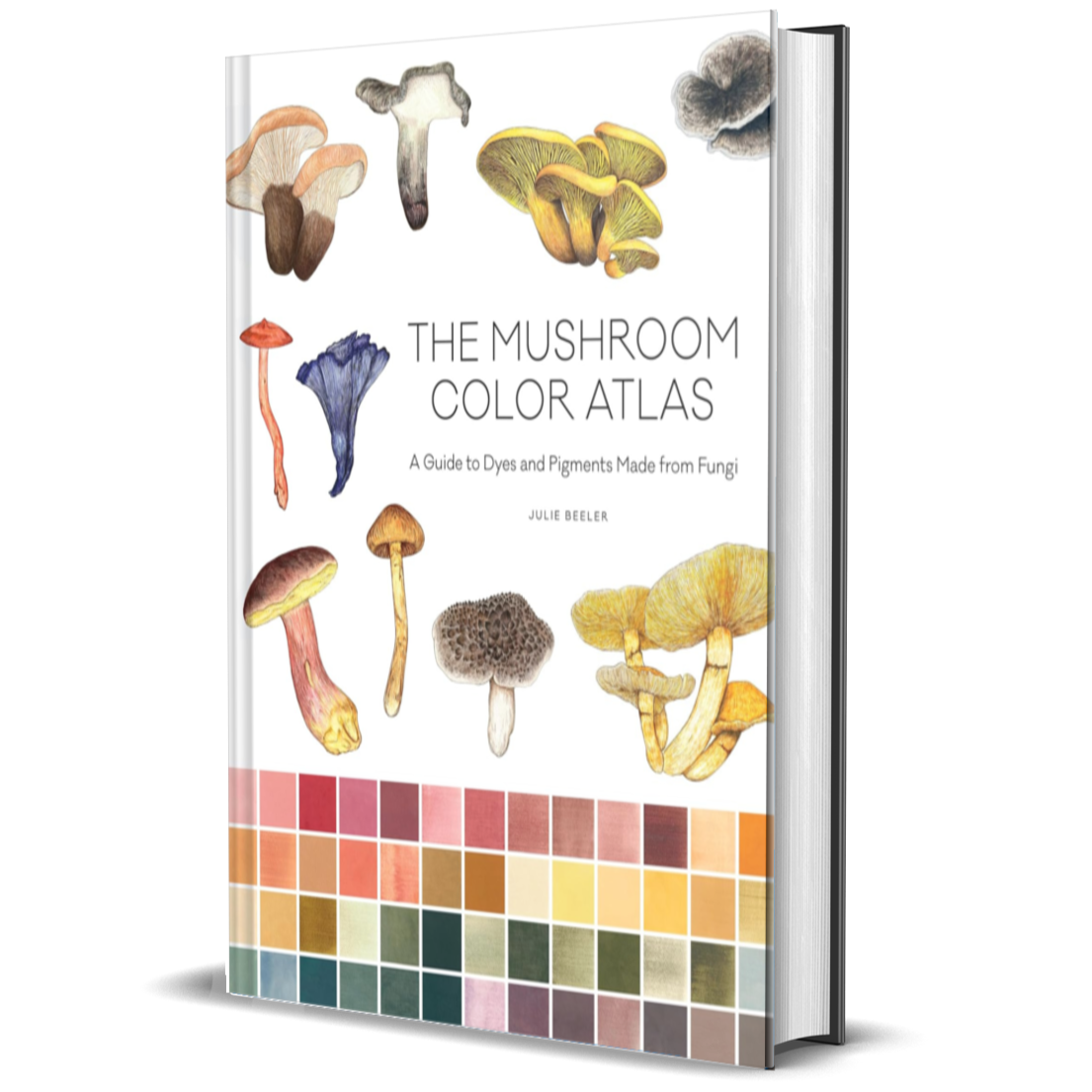 The Mushroom Color Atlas: A Guide to Dyes and Pigments Made from Fungi