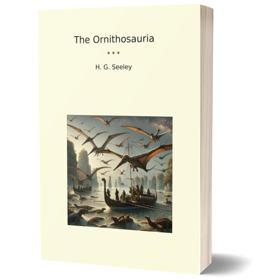 The Ornithosauria (Classic Books)