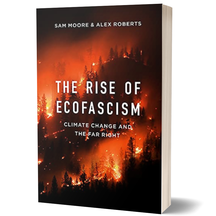 The Rise of Ecofascism: Climate Change and the Far Right