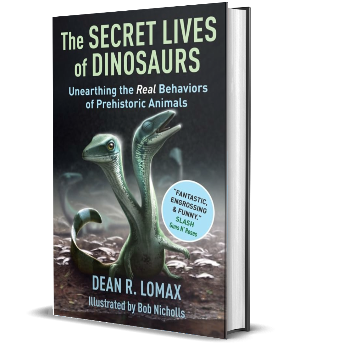 The Secret Lives of Dinosaurs: Unearthing the Real Behaviors of Prehistoric Animals